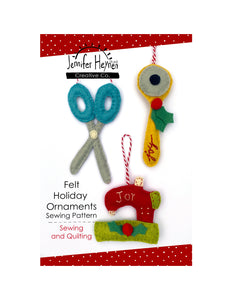 Sewing and Quilting Felt Holiday Ornaments Sewing Pattern - Digital