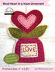Wool Heart in a Vase Ornament  Sewing Pattern