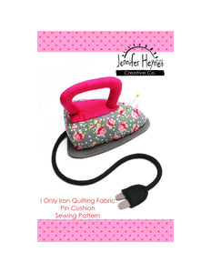 I Only Iron Quilting Fabric Pin Cushion Sewing Pattern - Digital